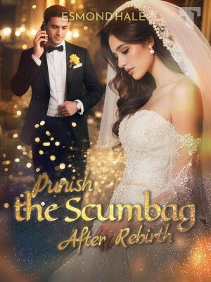 Punish the Scumbag After Rebirth